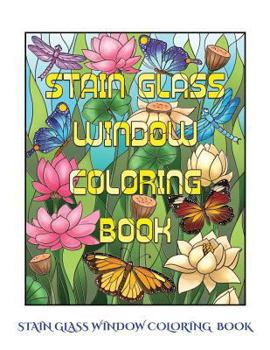 Paperback Stain Glass Window Coloring Book: Advanced Coloring (Colouring) Books for Adults with 50 Coloring Pages: Stain Glass Window Coloring Book (Adult Colou Book