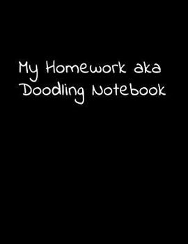 Paperback Notebook College Ruled Doodling Over Homework 200 Pages 8.5X11 Book