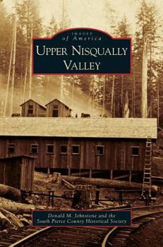 Upper Nisqually Valley - Book  of the Images of America: Washington