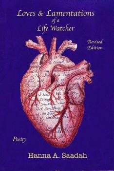 Paperback Loves & Lamentations of a Life Watcher: Revised Edition Poetry Book