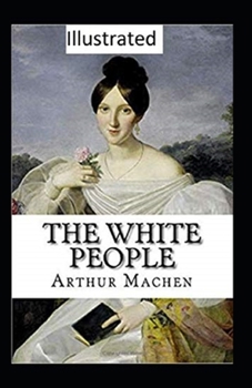 Paperback The White People Illustrated Book