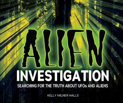Library Binding Alien Investigation: Searching for the Truth about UFOs and Aliens Book