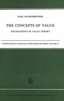 Paperback The Concepts of Value: Foundations of Value Theory Book