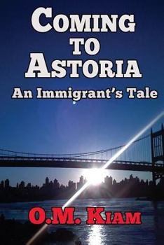 Paperback Coming to Astoria: An Immigrant's Tale Book