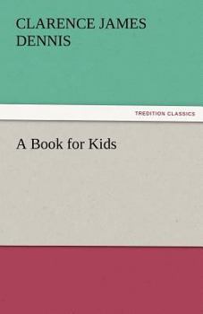 A Book for Kids : complete with original Illustration (Illustrated)