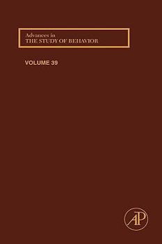 Advances in the Study of Behavior, Volume 39