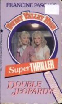 Double Jeopardy - Book #1 of the Sweet Valley High Super Thrillers