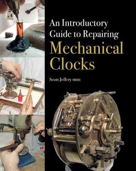 Paperback An Introductory Guide to Repairing Mechanical Clocks Book