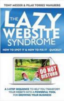 Paperback The Lazy Website Syndrome: How to Spot it and How to Fix it - Quickly Book
