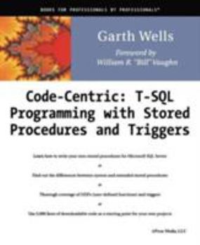 Paperback Code Centric: T-SQL Programming with Stored Procedures and Triggers Book