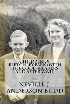 Paperback Children of Bletchley Park (With the Code Breakers and After WWII) Book