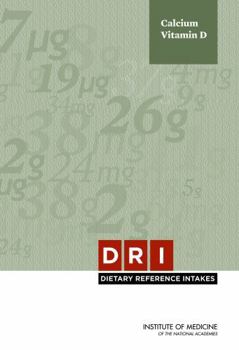 Dietary Reference Intakes for Calcium and Vitamin D [With CDROM]