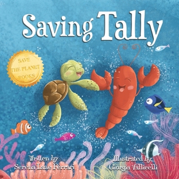 Saving Tally: An Adventure into the Great Pacific Plastic Patch (Save The Planet Books) - Book  of the Save the Planet