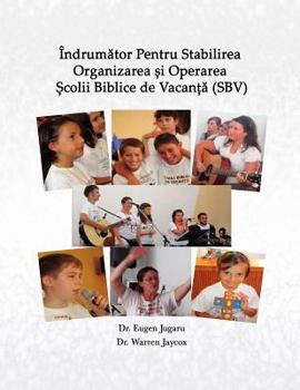 Paperback Ndrum Tor Pentru Stabilirea Organizarea I Operarea Colii Biblice de Vacan (Sbv) [Romanian] Book