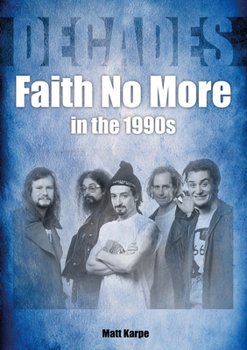Paperback Faith No More in the 1990s: Decades Book