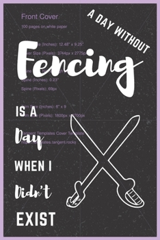 Fencing Notebook Black Cover: Funny Gifts Ideas for Men/Women on Birthday Retirement or Christmas - Humorous Lined Journal to Writing