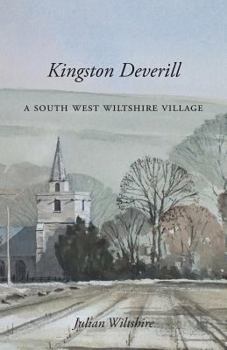 Paperback Kingston Deverill: a South West Wiltshire Village Book