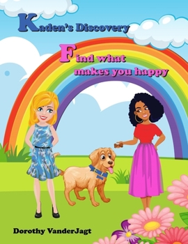 Paperback Kaden's Discovery: Find what makes you happy Book