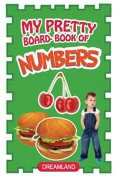 Board book My Pretty Board Books - Numbers [Board book] [Jan 01, 2015] Dreamland Publications Book