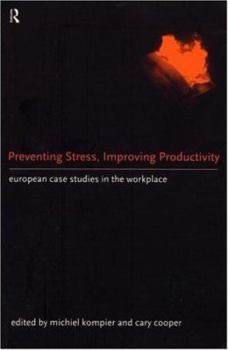 Paperback Preventing Stress, Improving Productivity: European Case-Studies in the Workplace Book