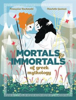 Hardcover Mortals and Immortals of Greek Mythology Book