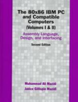 Hardcover 80X86 IBM PC and Compatible Computers: Assembly Language, Design, and Interfacing; Volume I and II Book