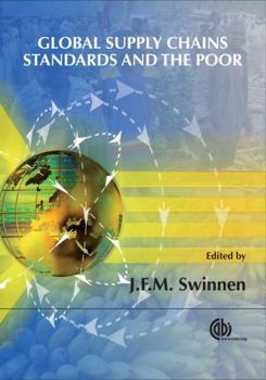 Hardcover Global Supply Chains, Standards and the Poor: How the Globalization of Food Systems and Standards Affects Rural Development and Poverty Book