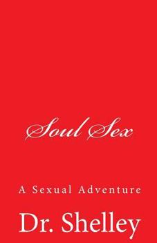 Paperback Soul Sex: A Sexual Adventure (Red Book Series) Book