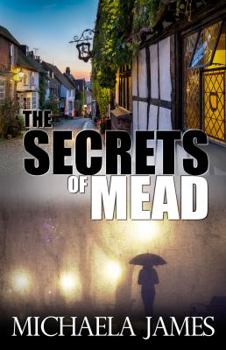 Paperback The Secrets Of Mead: An English Village Mystery Book