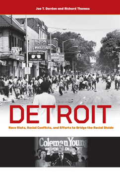 Paperback Detroit: Race Riots, Racial Conflicts, and Efforts to Bridge the Racial Divide Book