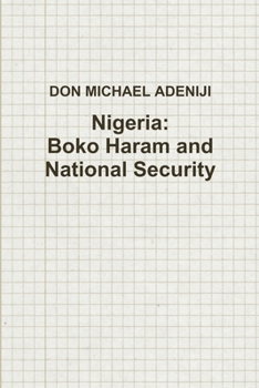 Paperback Nigeria: Boko Haram and National Security Book