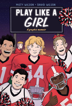 Hardcover Play Like a Girl: A Graphic Novel Book