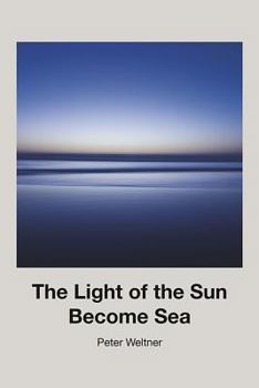 Paperback The Light of the Sun Become Sea Book