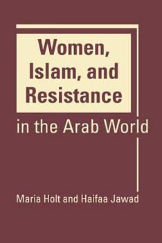 Hardcover Women, Islam and Resistance in the Arab World Book