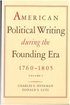 Paperback American Political Writing During the Founding Era: 1760-1805 Book