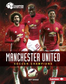 Manchester United: Soccer Champions - Book  of the Champion Soccer Clubs