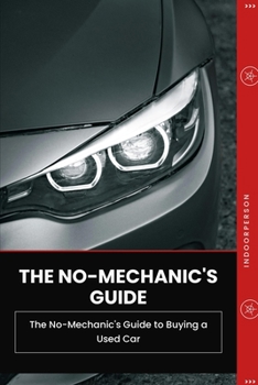 Paperback The No-Mechanic's Guide to Buying a Used Car Book