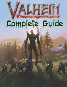 Paperback Valheim Complete Guide: Best Tips, Tricks, Walkthroughs and Strategies to Become a Pro Player Book