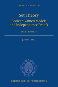 Set Theory: Boolean-Valued Models and Independence Proofs - Book #47 of the Oxford Logic Guides