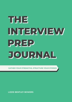 Paperback Interview Prep Journal - Light Teal: Gather your strengths, structure your stories Book
