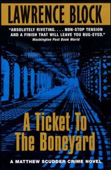 A Ticket to the Boneyard - Book #8 of the Matthew Scudder