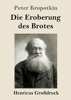 Paperback Die Eroberung des Brotes (Großdruck) [German] Book