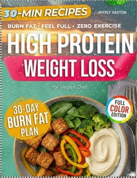 Paperback High Protein Weight Loss: Easy 30 Day Vegan Diet Recipes Book