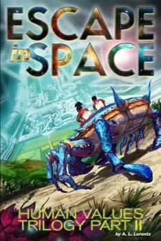 Paperback Escape in Space: Human Values Trilogy Book II Book