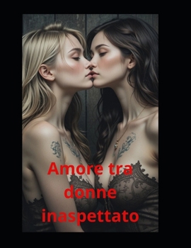 Amore tra donne inaspettato (Italian Edition)