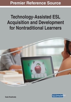 Paperback Technology-Assisted ESL Acquisition and Development for Nontraditional Learners Book