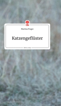 Hardcover Katzengefl?ster. Life is a Story - story.one [German] Book