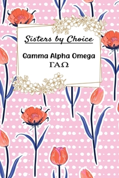 Paperback Sisters by Choice Gamma Alpha Omega: Gift Planner for Greek Sororities, Sorority Sisters and Alumni Book