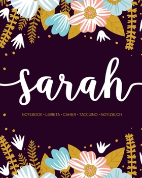 Sarah: Notebook Libreta Cahier Taccuino Notizbuch: 110 pages paginas seiten pagine: Modern Florals First Name Notebook in Light Pink, Baby Blue & Mustard Yellow on Navy ACH108