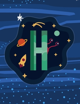 Paperback H: Monogram Initial H Notebook for boys- 8.5" x 11" - 100 pages, wide rule - Space, Galaxy, Astronaut, Aliens Book